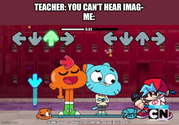 TEACHER: YOU CAN’T HEAR IMAG-
ME: | made w/ Imgflip meme maker