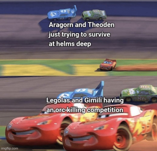 The Battle of Helm's Deep | image tagged in cars,cars movie,lotr,lord of the rings,legolas,gimli | made w/ Imgflip meme maker