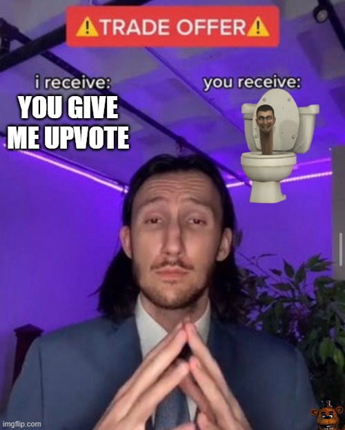 i receive you receive | YOU GIVE ME UPVOTE | image tagged in i receive you receive | made w/ Imgflip meme maker