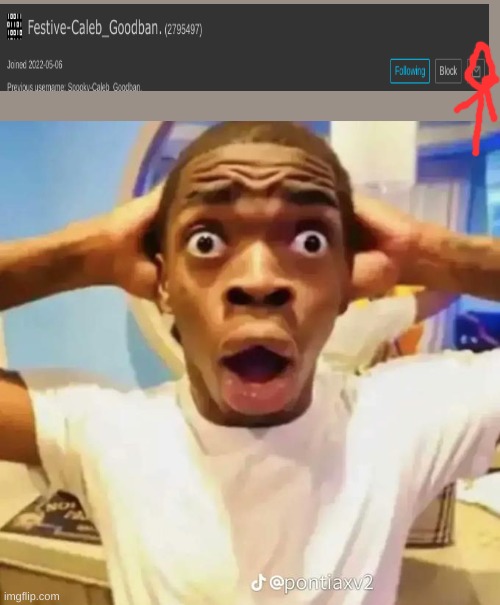 he follows me! | image tagged in shocked black guy | made w/ Imgflip meme maker