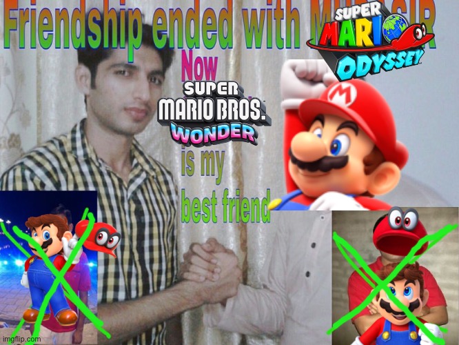 Mario Odyssey’s still really good tho | image tagged in friendship ended,super mario odyssey,super mario bros wonder | made w/ Imgflip meme maker