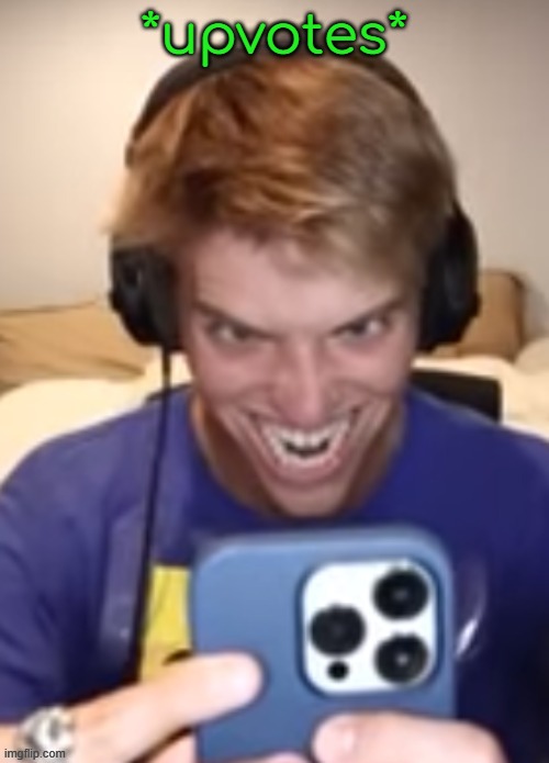 bazerk 2 | *upvotes* | image tagged in bazerk 2 | made w/ Imgflip meme maker