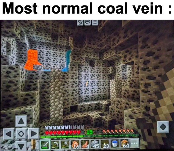 Most normal coal vein : | made w/ Imgflip meme maker