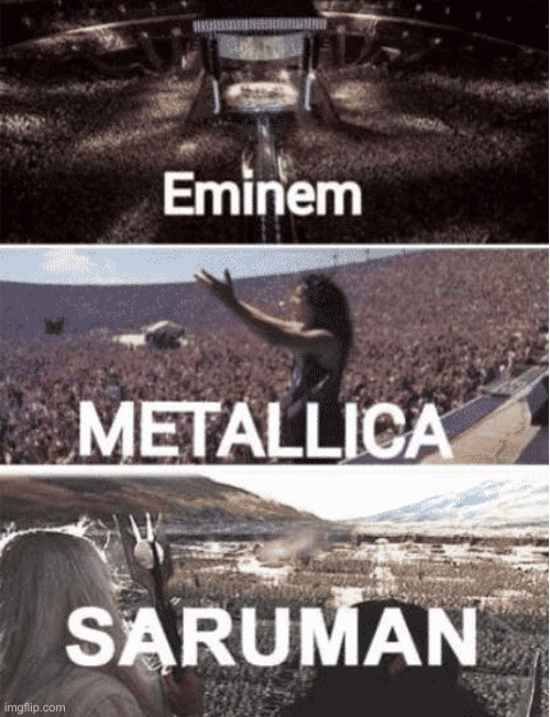 Crowd Count: Level | image tagged in lotr,saruman,metallica,eminem,memes,funny | made w/ Imgflip meme maker