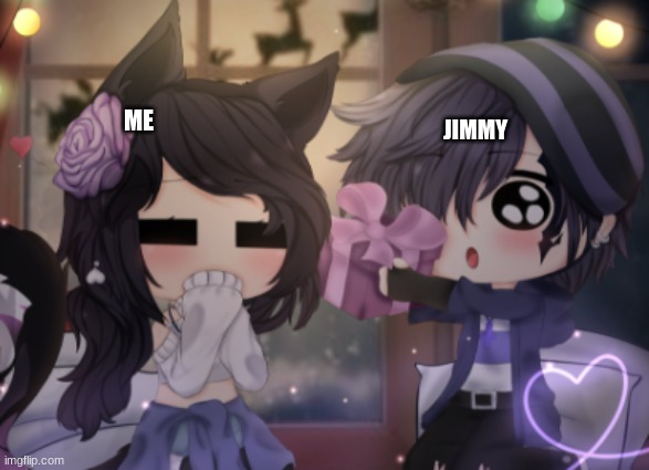 fr | ME; JIMMY | image tagged in gacha life | made w/ Imgflip meme maker