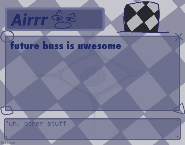 mewsick | future bass is awesome | made w/ Imgflip meme maker