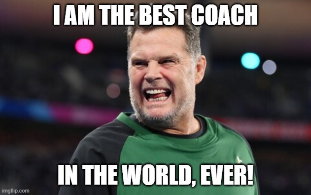 I AM THE BEST COACH; IN THE WORLD, EVER! | made w/ Imgflip meme maker