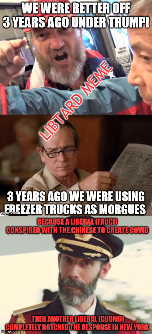 This is what passes for logic on the left. | LIBTARD MEME; BECAUSE A LIBERAL (FAUCI) CONSPIRED WITH THE CHINESE TO CREATE COVID; THEN ANOTHER LIBERAL (CUOMO) COMPLETELY BOTCHED THE RESPONSE IN NEW YORK | image tagged in captain obvious,politics,covid 19,liberal logic,stupid liberals,fauci | made w/ Imgflip meme maker