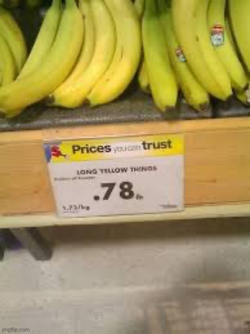 Ah yes long yellow things | image tagged in banana,you had one job | made w/ Imgflip meme maker