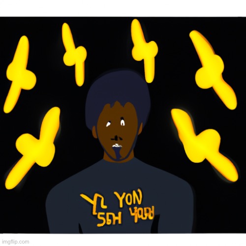 A black person with lightning all around them saying “you should | image tagged in a black person with lightning all around them saying you should | made w/ Imgflip meme maker