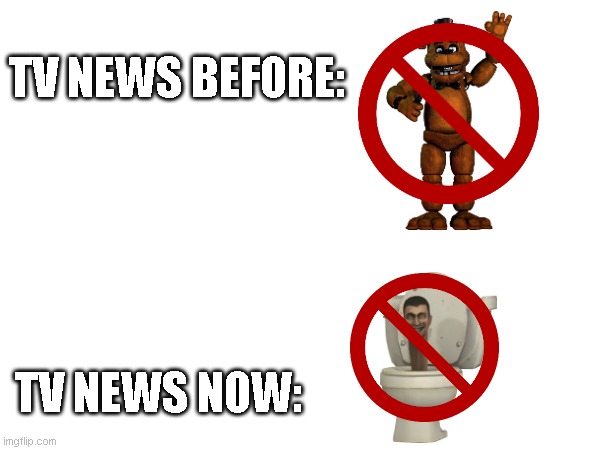 Big News | TV NEWS BEFORE:; TV NEWS NOW: | image tagged in stupid people | made w/ Imgflip meme maker