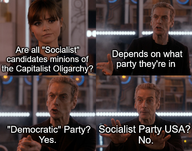 Depends on the context | Are all "Socialist" candidates minions of the Capitalist Oligarchy? Depends on what party they're in; Socialist Party USA?
 No. "Democratic" Party?
Yes. | image tagged in depends on the context,democrats,democrat,democratic party,socialist,socialists | made w/ Imgflip meme maker