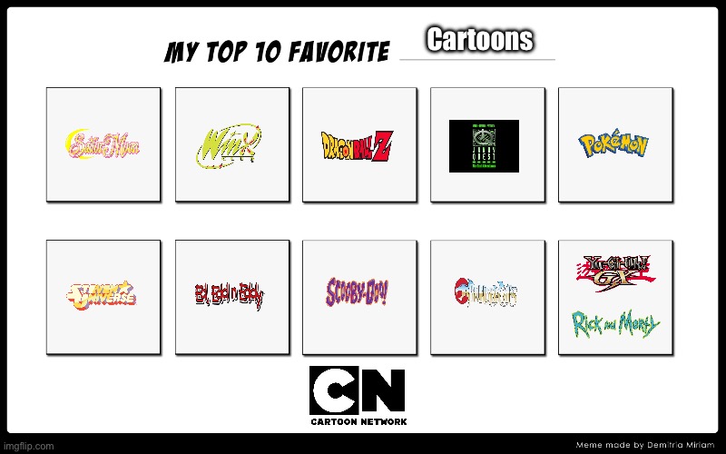 Brandon's Top 10 Favorite Cartoon Network Cartoons | Cartoons | image tagged in cartoon network,sailor moon,pokemon,dragon ball z,jonny quest,rick and morty | made w/ Imgflip meme maker