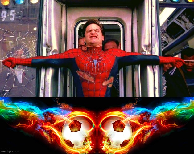 image tagged in spider man stopping train,flaming soccer ball | made w/ Imgflip meme maker