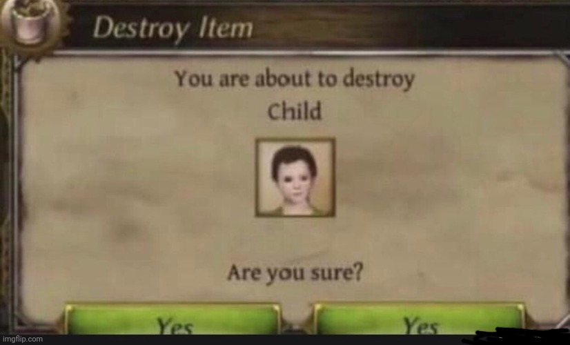 You're about to destroy child | image tagged in you're about to destroy child | made w/ Imgflip meme maker