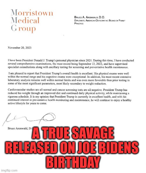 Health check | A TRUE SAVAGE
RELEASED ON JOE BIDENS 
BIRTHDAY | image tagged in joe biden,biden,donald trump,trump,health,savage | made w/ Imgflip meme maker