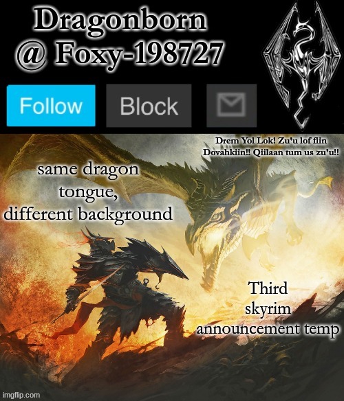 Official Foxy-198727 Announcement Template 2 | same dragon tongue, different background; Third skyrim announcement temp | image tagged in official foxy-198727 announcement template 2 | made w/ Imgflip meme maker