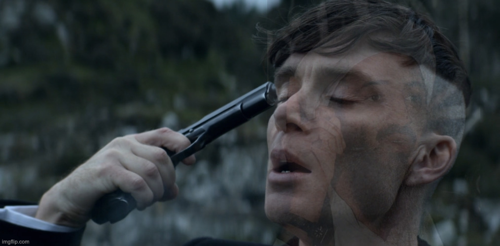 peaky blinders gun suicide | image tagged in peaky blinders gun suicide | made w/ Imgflip meme maker