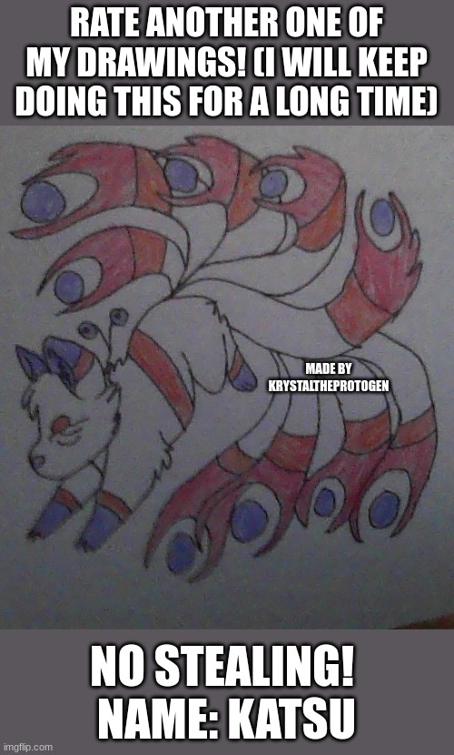 For the same game I am working on lol | RATE ANOTHER ONE OF MY DRAWINGS! (I WILL KEEP DOING THIS FOR A LONG TIME); MADE BY KRYSTALTHEPROTOGEN; NO STEALING! 
NAME: KATSU | image tagged in furry,drawing,art,oh wow are you actually reading these tags | made w/ Imgflip meme maker