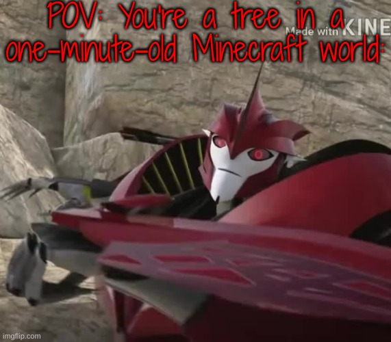 Knockout Punch | POV: You're a tree in a one-minute-old Minecraft world: | image tagged in knockout punch | made w/ Imgflip meme maker