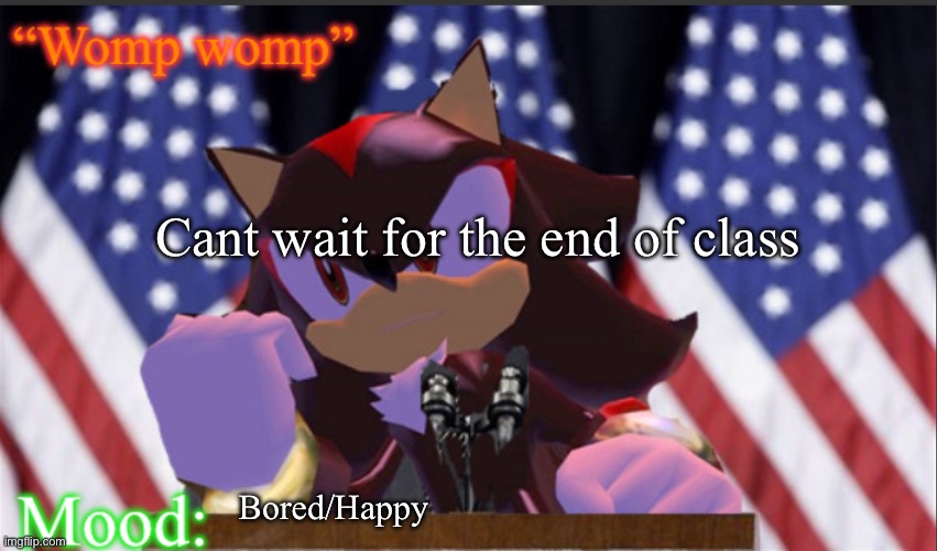 .Baller. Politician Anouncement temp | Cant wait for the end of class; Bored/Happy | image tagged in baller politician anouncement temp | made w/ Imgflip meme maker