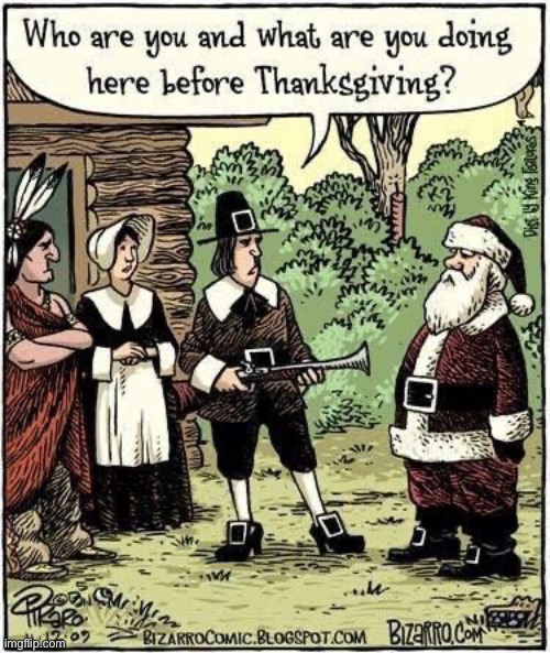 seriously lol | image tagged in funny,thanksgiving,santa,pilgrims | made w/ Imgflip meme maker