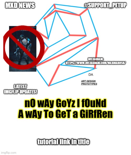 https://t.snapchat.com/dlcaSwyg | nO wAy GoYz I fOuNd A wAy To GeT a GiRfRen; tutorial link in title | image tagged in mxd news temp remastered,how to get a girlfriend,easy tutorial,definitely not an ip grabber,real legit not scam clickbait | made w/ Imgflip meme maker