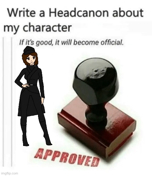 write a headcanon about my character | image tagged in write a headcanon about my character | made w/ Imgflip meme maker