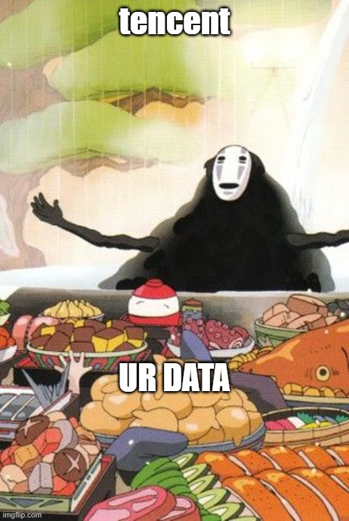 tencent stealing your data | tencent; UR DATA | image tagged in data | made w/ Imgflip meme maker