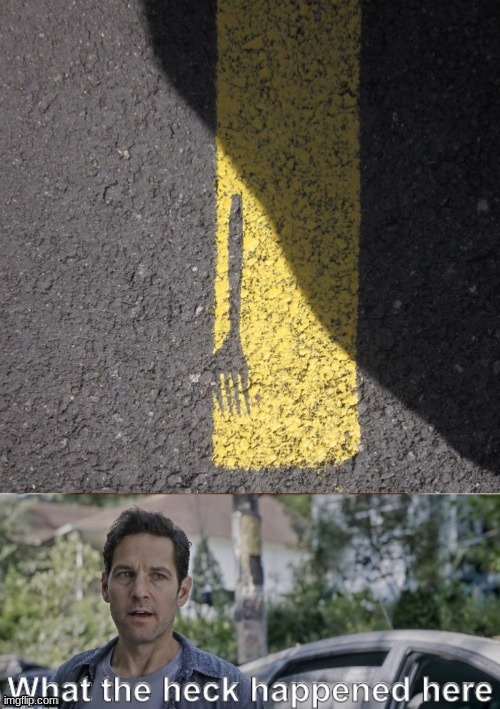There's a literal fork in the road | image tagged in memes,funny,you had one job | made w/ Imgflip meme maker