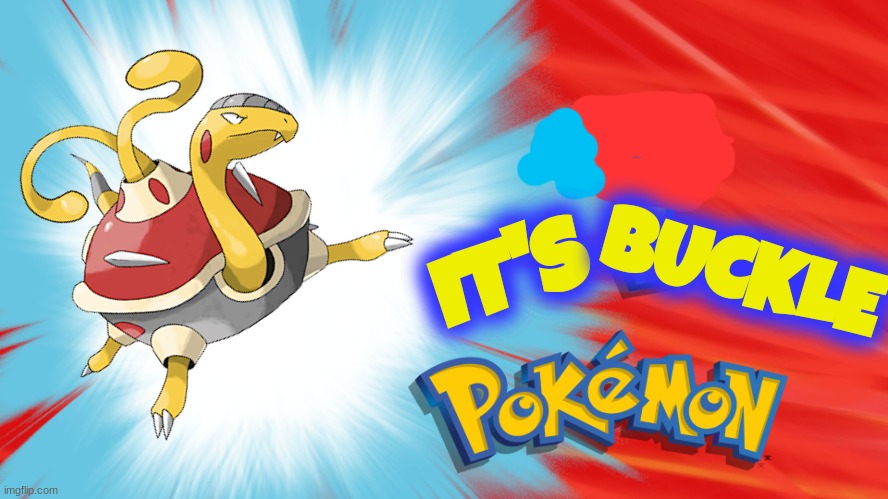 Who's That Pokemon | IT'S BUCKLE | image tagged in who's that pokemon | made w/ Imgflip meme maker