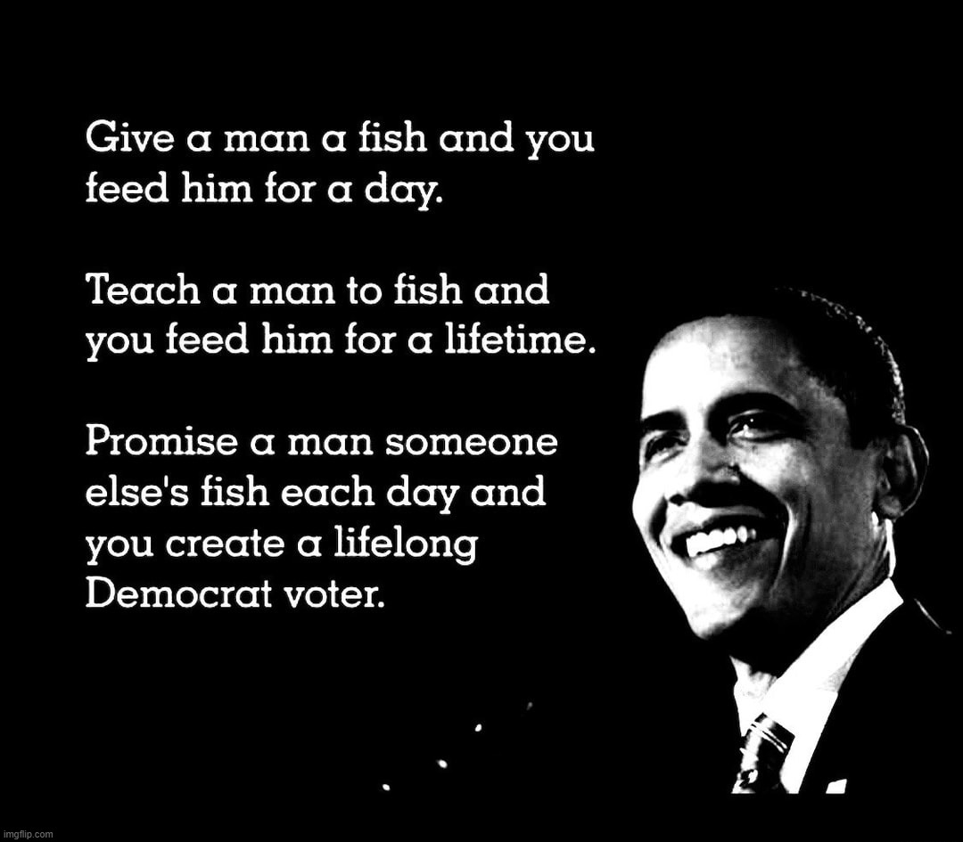Say it isn't so? | image tagged in give a man a fish,teach a man to fish,democratic socialism,cultural marxism,communism,crush the commies | made w/ Imgflip meme maker