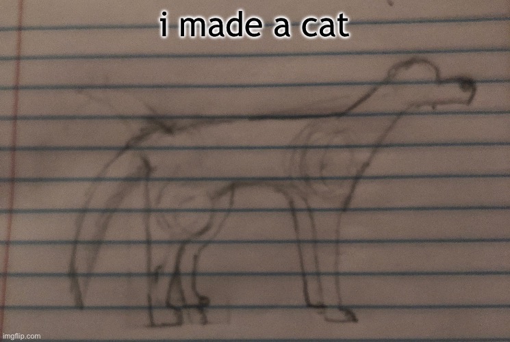 getting hungry from looking at it | i made a cat | made w/ Imgflip meme maker