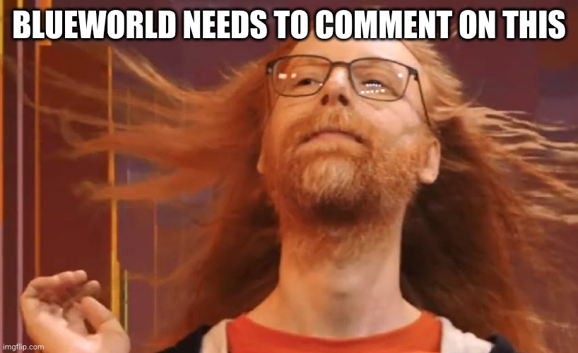 JEBUS CHRIST | BLUEWORLD NEEDS TO COMMENT ON THIS | image tagged in jebus christ | made w/ Imgflip meme maker