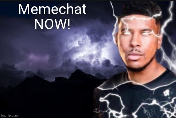 You should kill yourself now | Memechat
NOW! | image tagged in you should kill yourself now | made w/ Imgflip meme maker