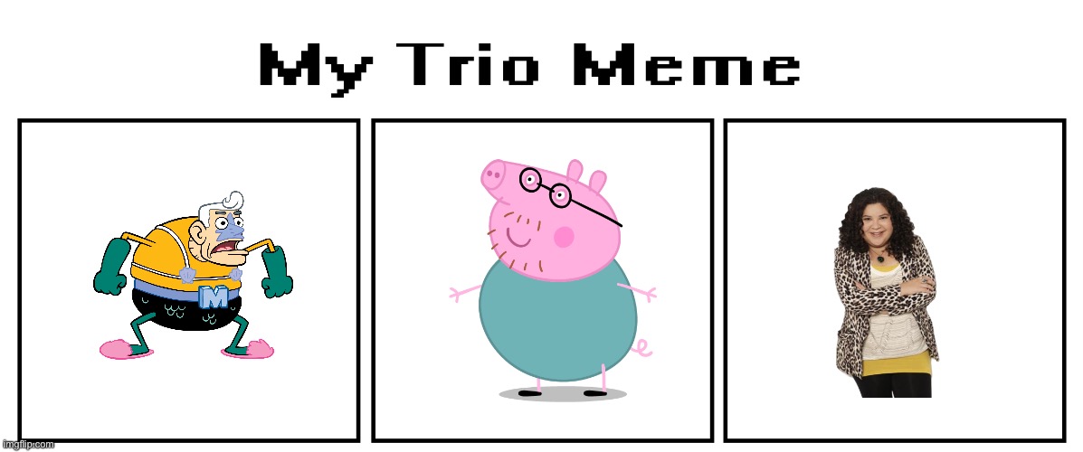 Brandon's Plus Size Trio | image tagged in spongebob,peppa pig,girl,disney,disney plus,teen | made w/ Imgflip meme maker