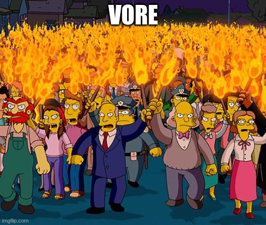 angry mob | VORE | image tagged in angry mob,vore | made w/ Imgflip meme maker