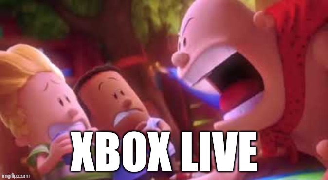 XBOX LIVE | image tagged in xbox live | made w/ Imgflip meme maker