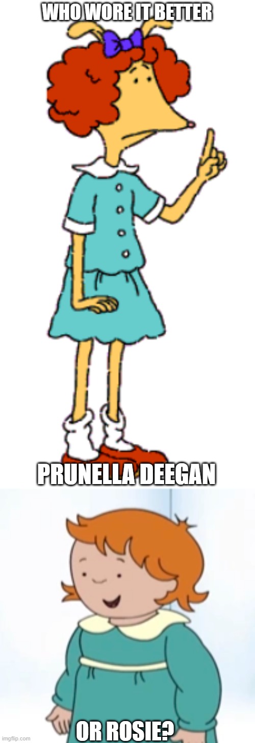 Who Wore It Better Wednesday #185 - Turquoise dresses | WHO WORE IT BETTER; PRUNELLA DEEGAN; OR ROSIE? | image tagged in memes,who wore it better,arthur,caillou,pbs kids | made w/ Imgflip meme maker