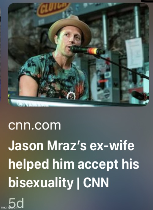 . | image tagged in jason mraz s exwife helped him accept his bisexuality | made w/ Imgflip meme maker