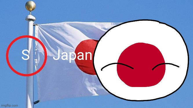 Japan flag | S Japan | image tagged in japan flag | made w/ Imgflip meme maker