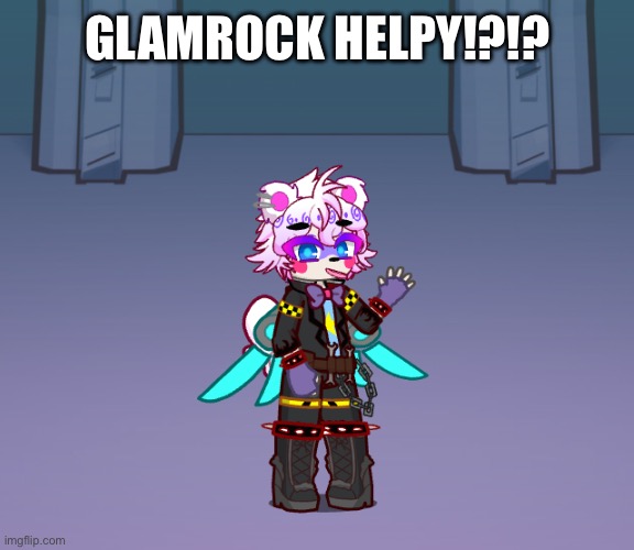 Lefty G. Helpy wants to meet ur helpy >:] | GLAMROCK HELPY!?!? | made w/ Imgflip meme maker