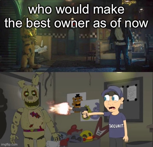 100% real no fake | who would make the best owner as of now | image tagged in 100 real no fake | made w/ Imgflip meme maker