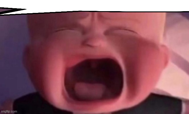 boss baby crying | image tagged in boss baby crying | made w/ Imgflip meme maker
