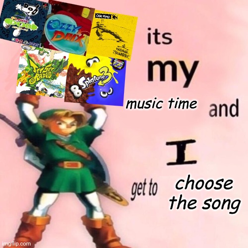 YEAH | image tagged in it's my music time and i get to choose the song v 2 0 | made w/ Imgflip meme maker