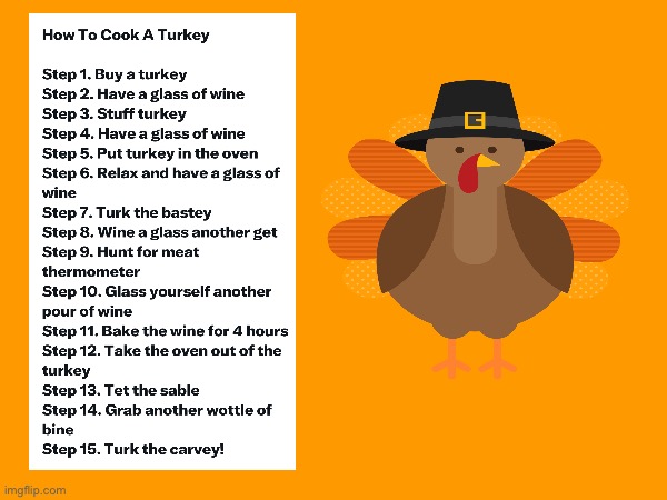 Cook a Turkey | image tagged in turkey | made w/ Imgflip meme maker