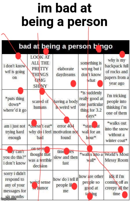 a | im bad at being a person | image tagged in bad at being a person bingo | made w/ Imgflip meme maker