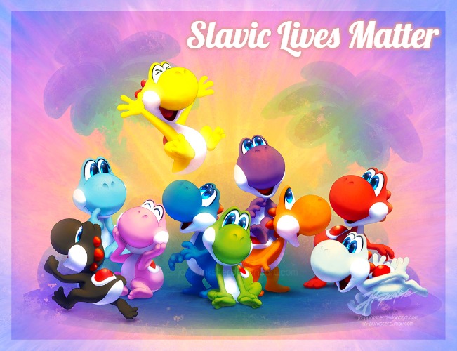 Commission: Colorful and free | Slavic Lives Matter | image tagged in commission colorful and free,slavic | made w/ Imgflip meme maker