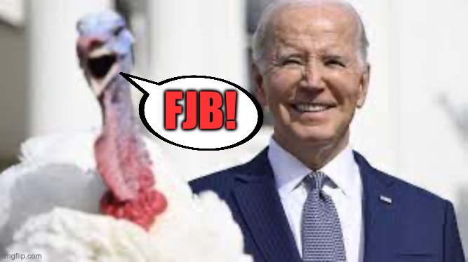 FJB! | image tagged in fjb,donald trump,republicans,maga,thanksgiving | made w/ Imgflip meme maker