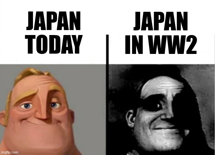 japan today vs ww2 | JAPAN IN WW2; JAPAN TODAY | image tagged in teacher's copy,japan,ww2,history,memes,funny | made w/ Imgflip meme maker
